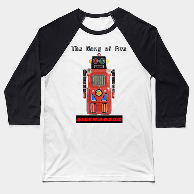 Siren Robot Gang of Five version Baseball T-Shirt by Zippy's House of Mystery